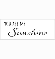 16½x6 Stencil My Sunshine